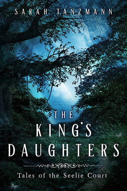 The Kings Daughters A Prequel Short Story Sarah Tanzmann Sarah Tanzmann