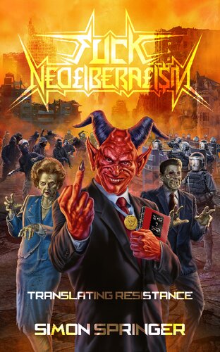 Fuck Neoliberalism Translating Resistance Simon Springer