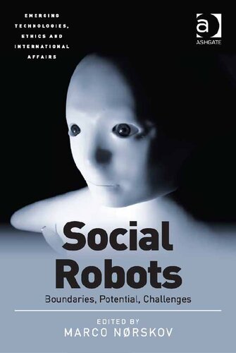 Social Robots Boundaries Potential Challenges 1st Edition Marco Nrskov
