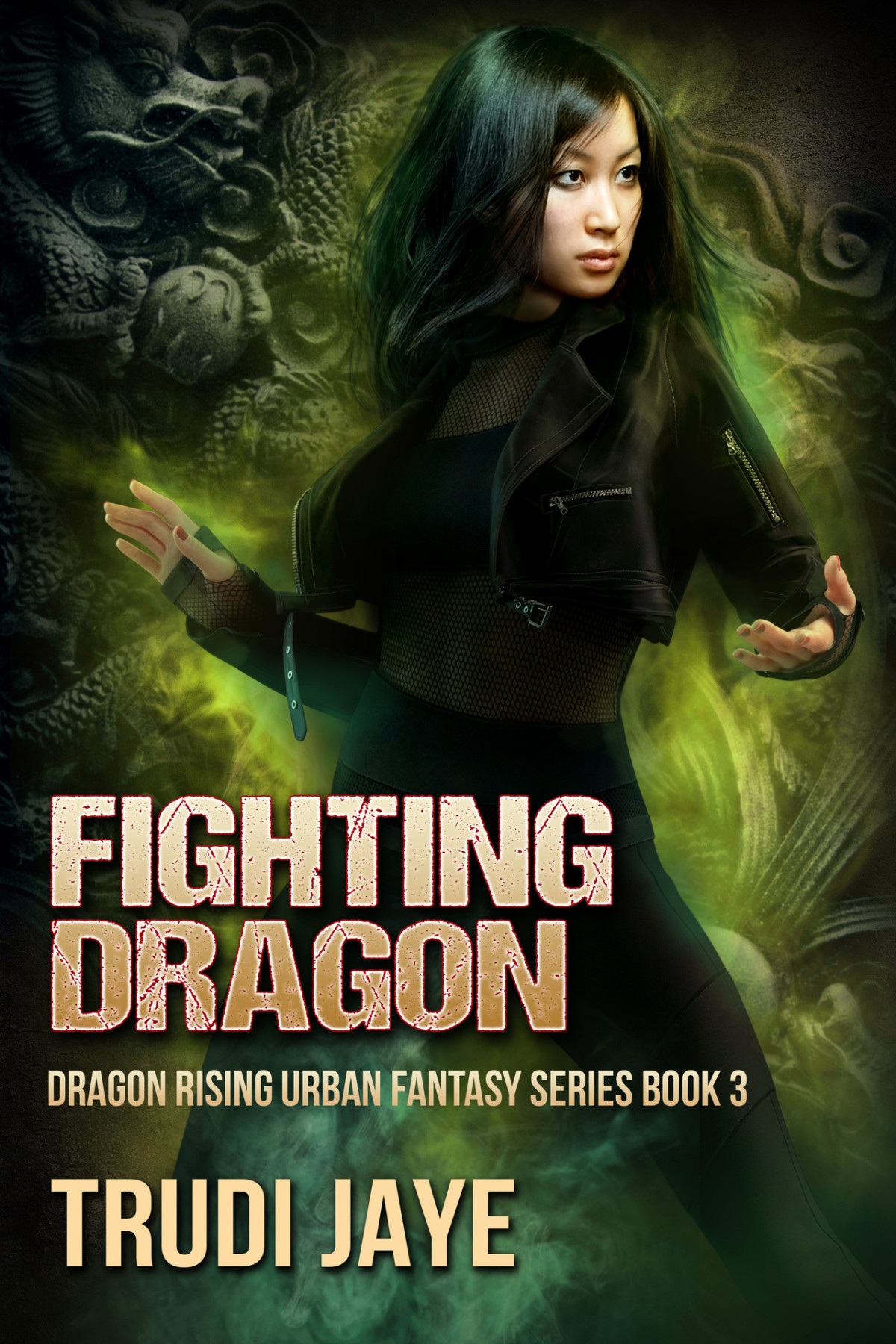 Fighting Dragon Dragon Rising Urban Fantasy Series Book 3 Jaye