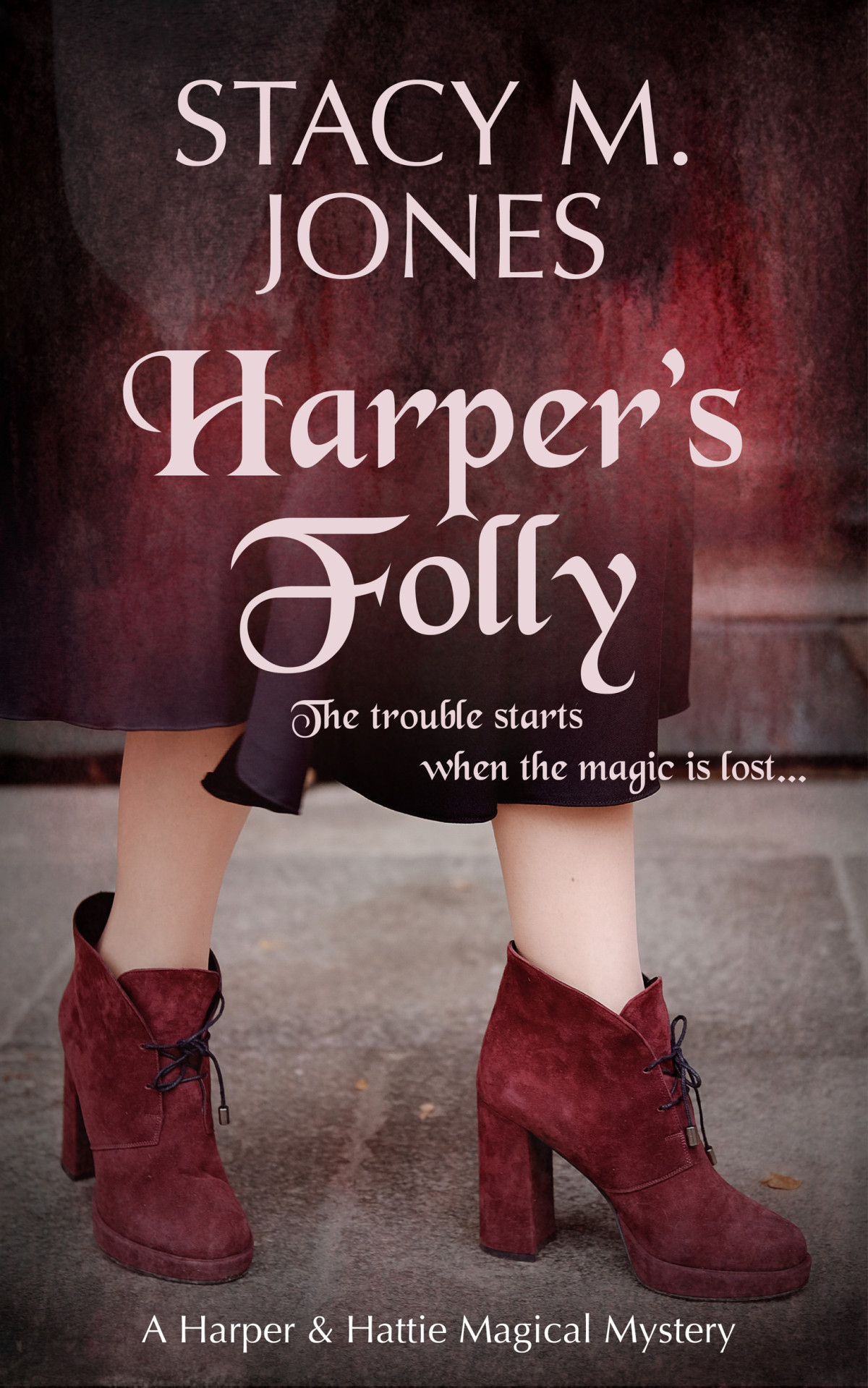Harpers Folly A Mystery Stacy M Jones Stacy M Jones