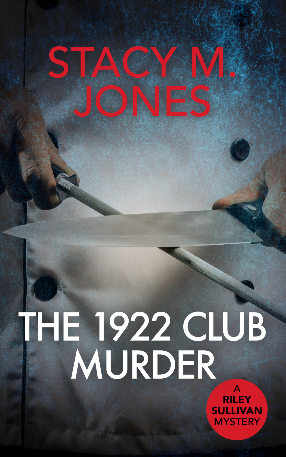The 1922 Club Murder A Mystery Stacy M Jones Stacy M Jones