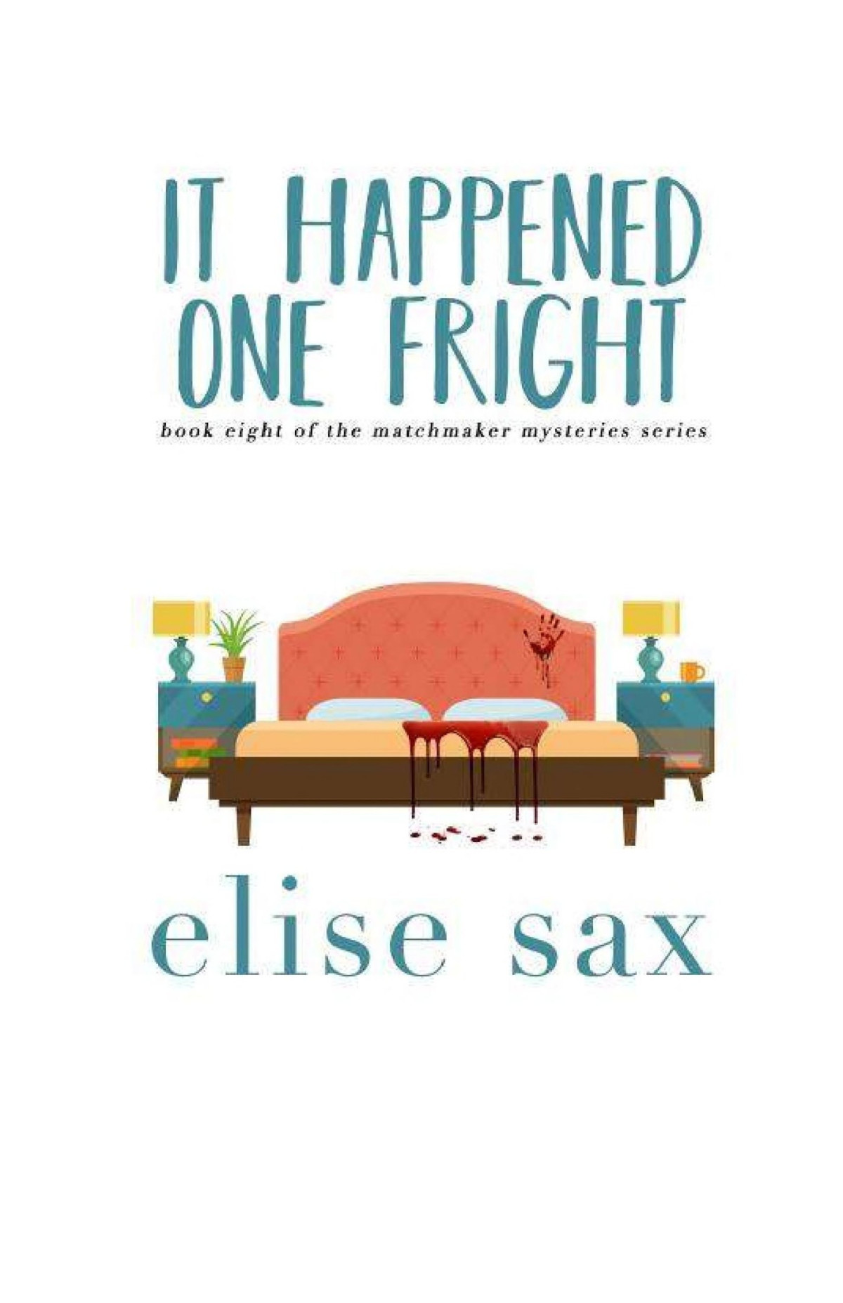 It Happened One Fright Elise Sax Sax Elise