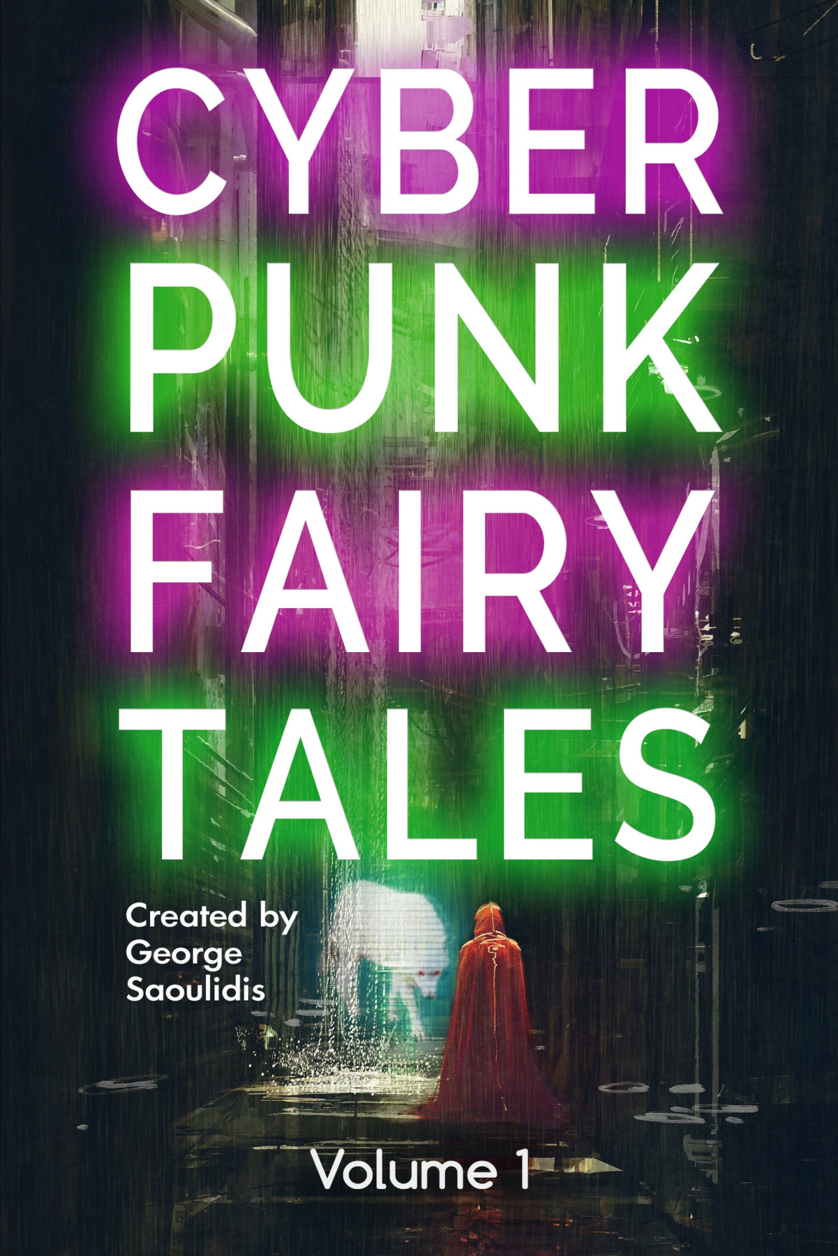Cyberpunk Fairy Tales Volume 1 George Saoulidis