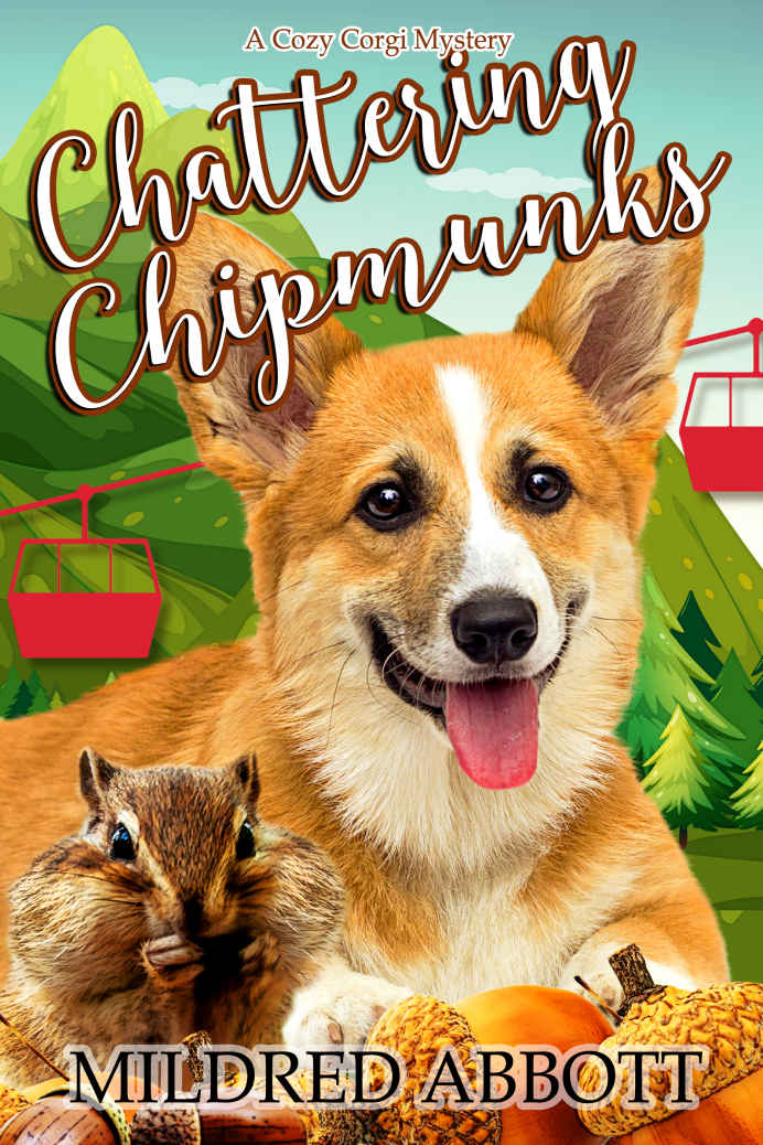 Chattering Chipmunks Cozy Corgi Mystery 18 Mildred Abbott