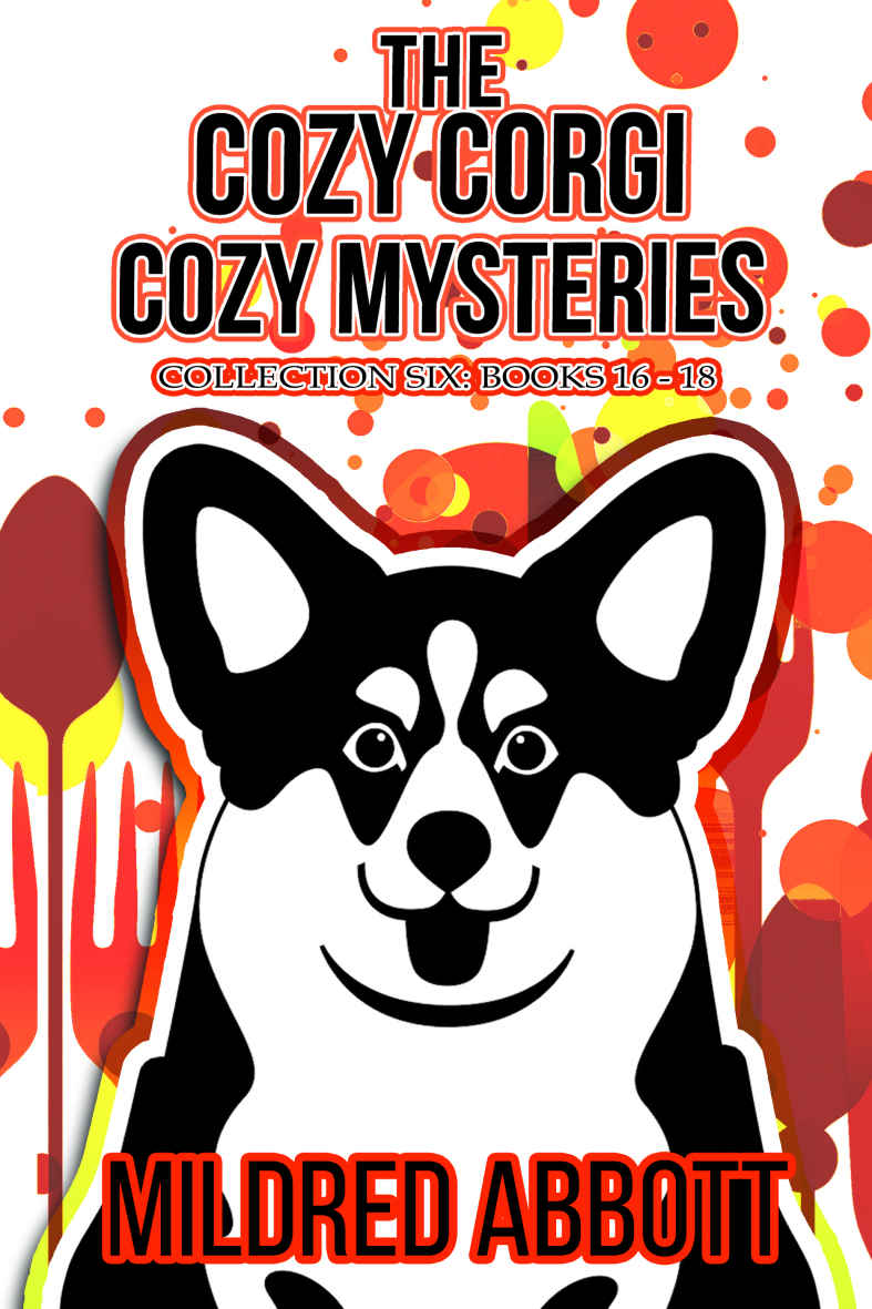 The Cozy Corgi Cozy Mysteries Collection 6 Books 1618 Mildred Abbott