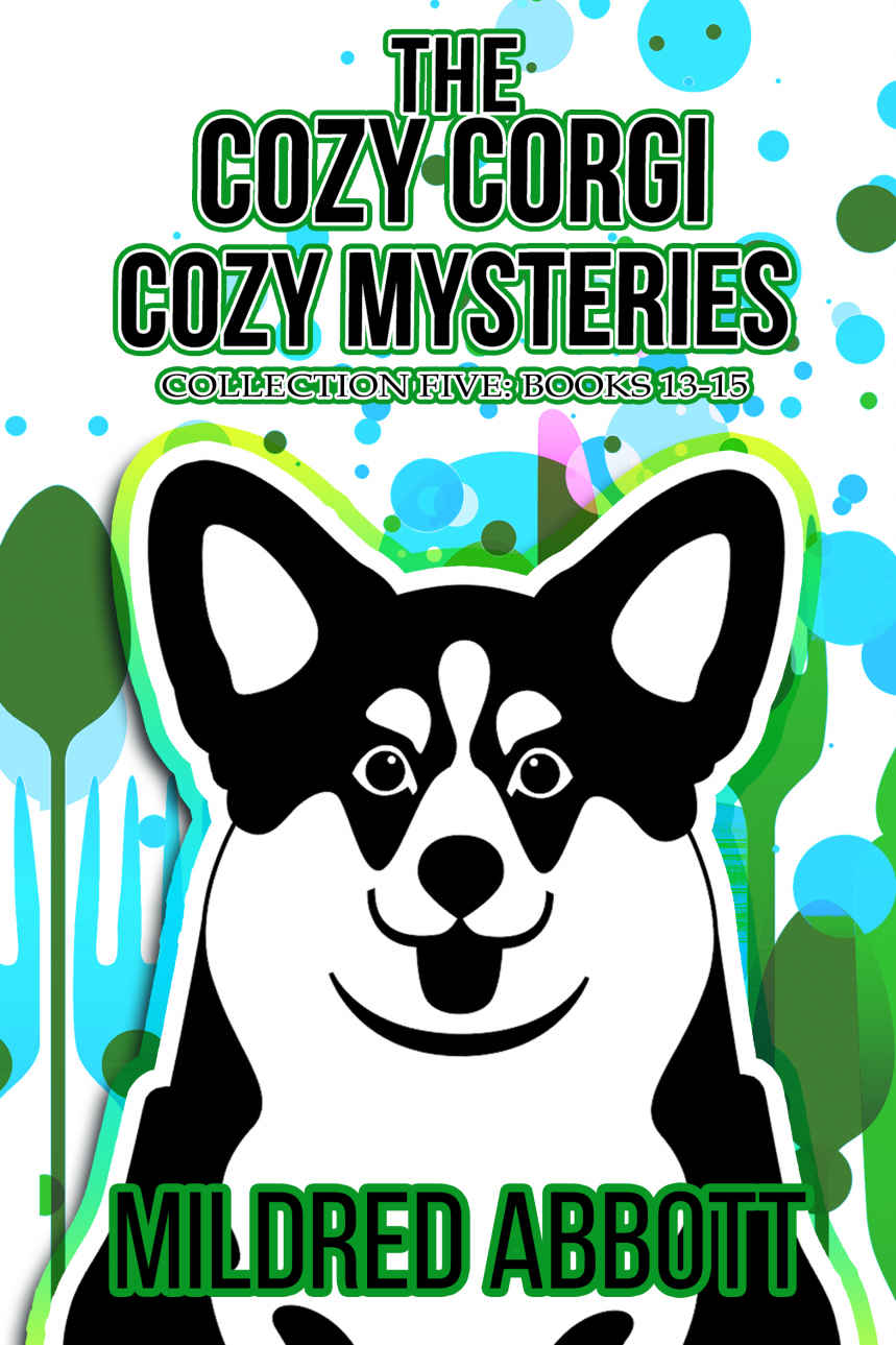 The Cozy Corgi Cozy Mysteries Collection 5 Books 1315 Mildred Abbott