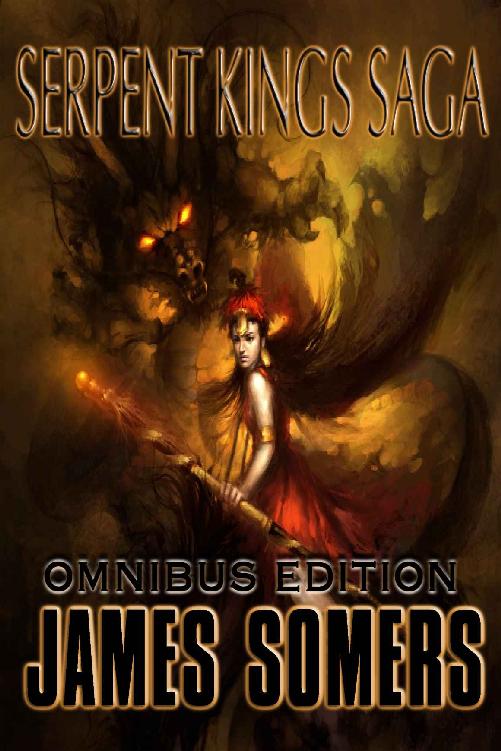 Serpent Kings Saga Omnibus Edition James Somers Somers James