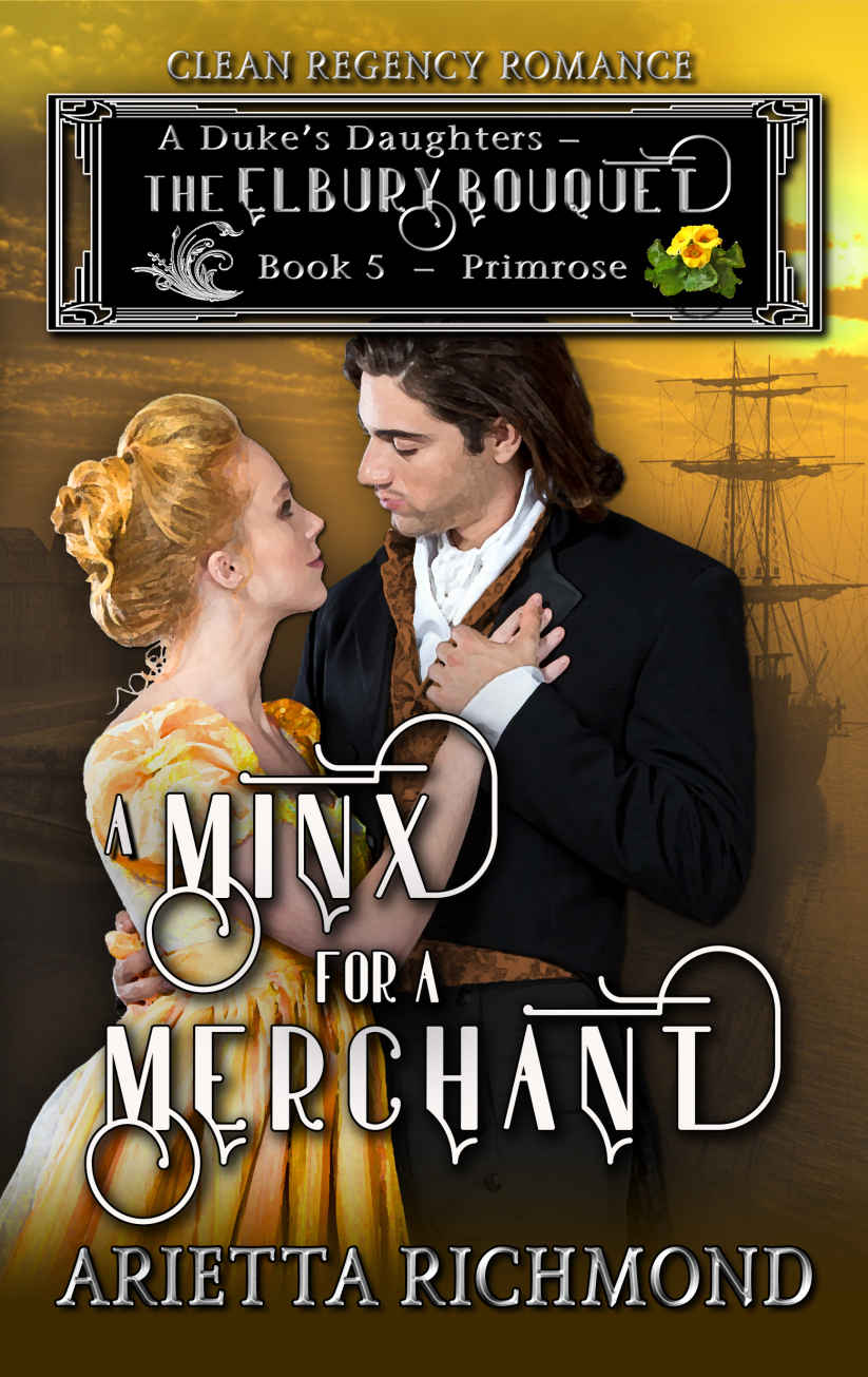A Minx For A Merchant Book 5 Primrose Arietta Richmond Richmond