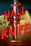 In The Hall With The Knife A Clue Mystery Book One Peterfreund