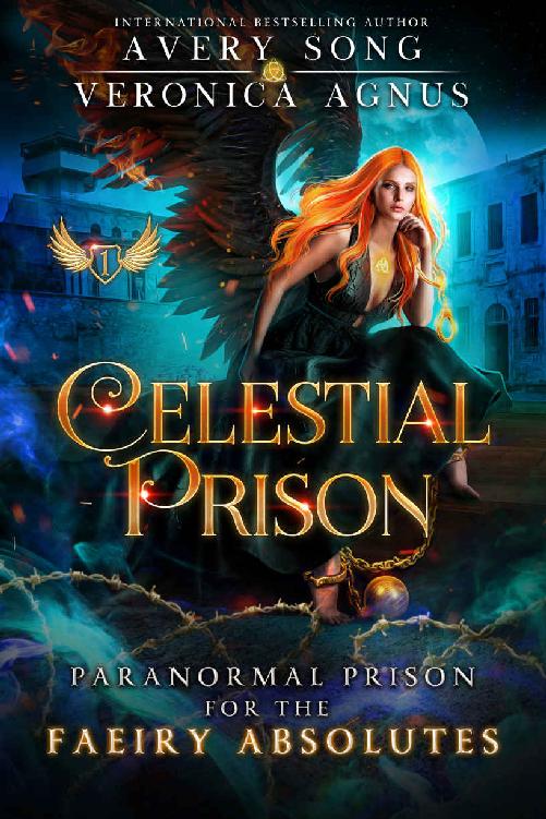 Celestial Prison For The Faeiry Absolutes 1 1st Edition Avery Song Veronica Agnus Song