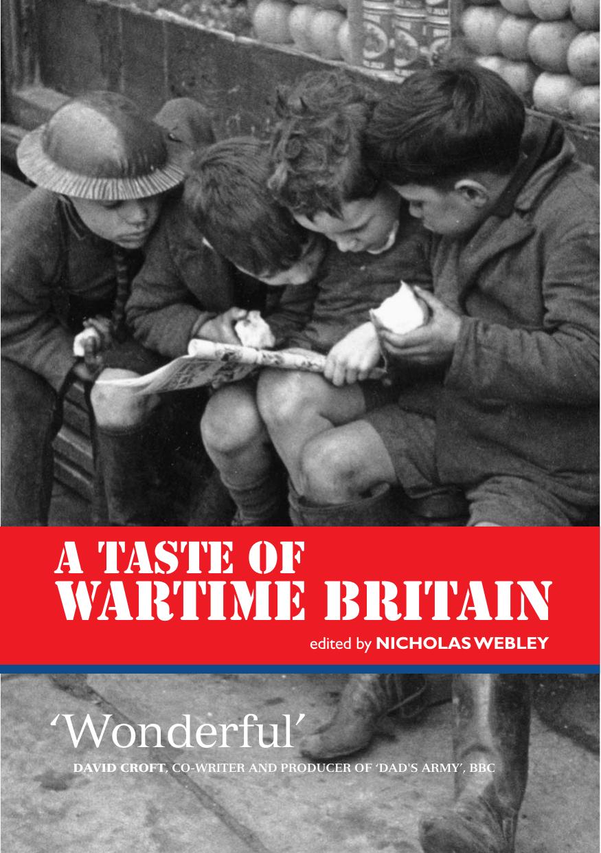 Taste Of Wartime Britain 1st Edition Nicholas Webley