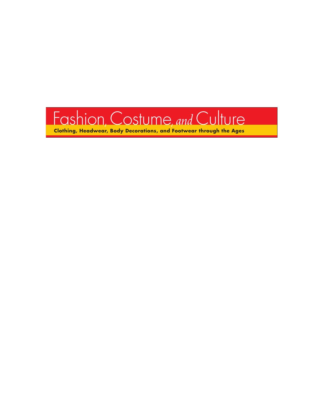 Fashion Costume Culture Clothing Headwear Body Decorations Footwear Through The Ages Volume 4 Modern World Part I 19001945 1st Edition Sara Pendergast