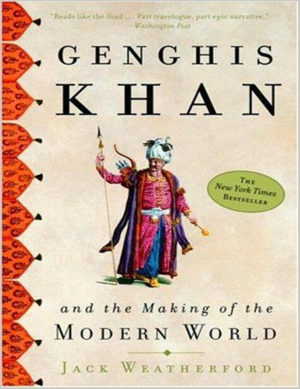 Genghis Khan And The Making Of The Modern World Jack Weatherford Weatherford