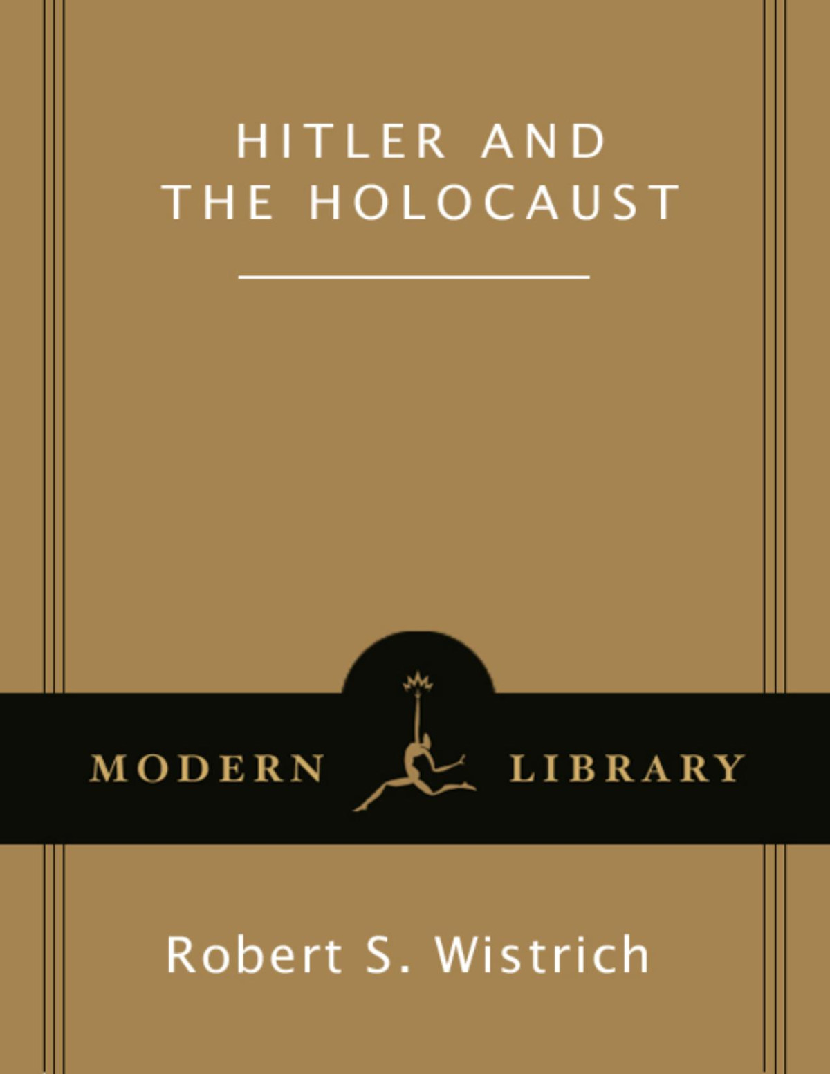 Hitler And The Holocaust Robert S Wistrich Wistrich Robert S