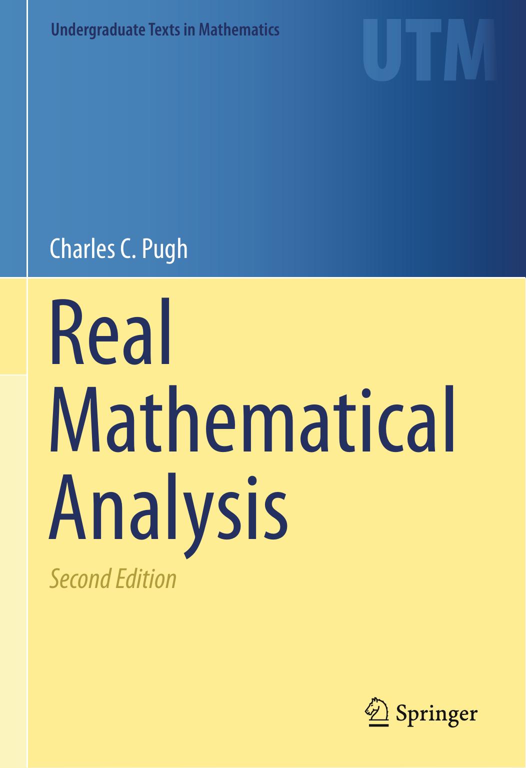 Real Mathematical Analysis Second Edition 2nd Edition Charles Chapman Pugh