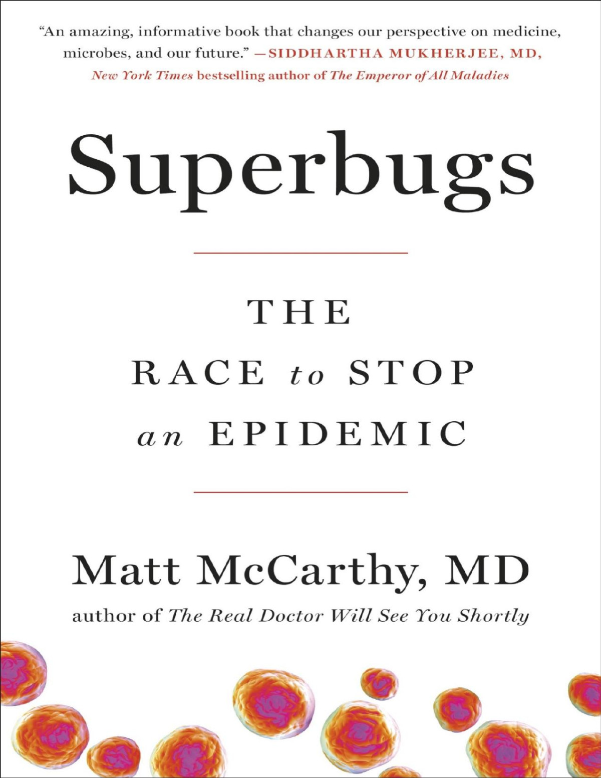 Superbugs The Race To Stop An Epidemic 9780735217522 Mccarthy