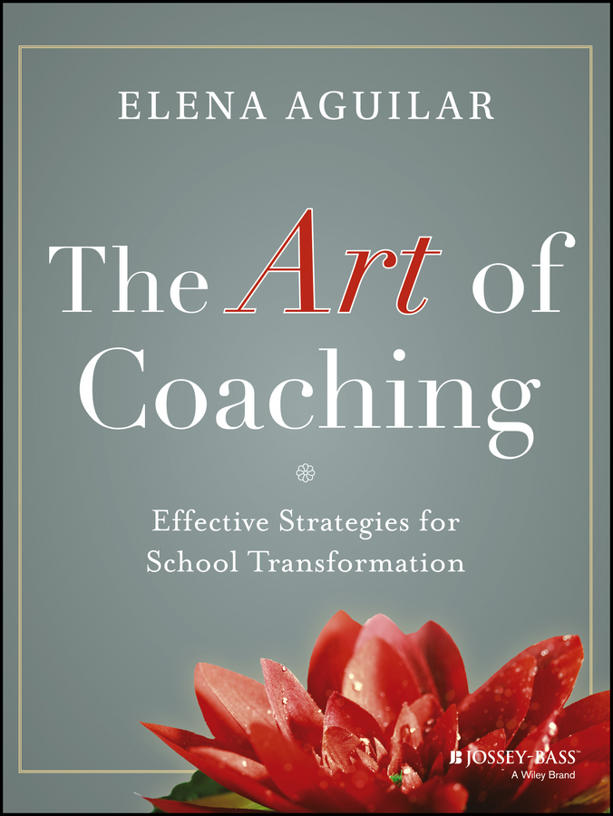 The Art Of Coaching Elena Aguilar Aguilar Elena
