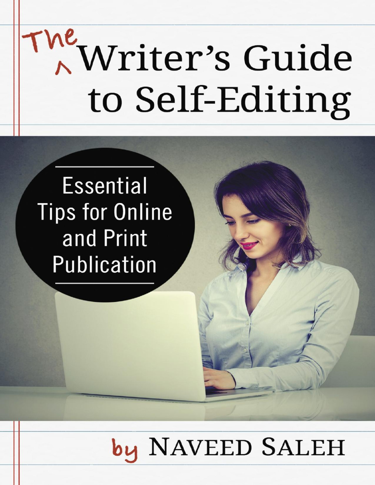 The Writers Guide To Selfediting Naveed Saleh Naveed Saleh