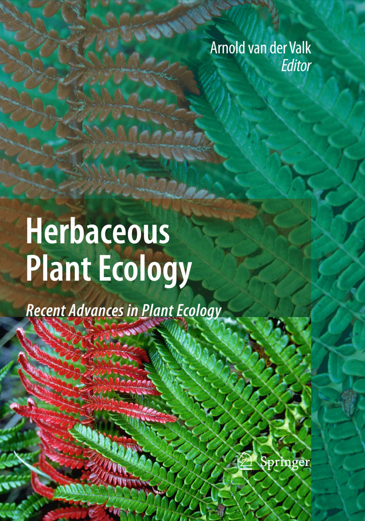 Herbaceous Plant Ecology Recent Advances In Plant Ecology Arnold Van Der Valk