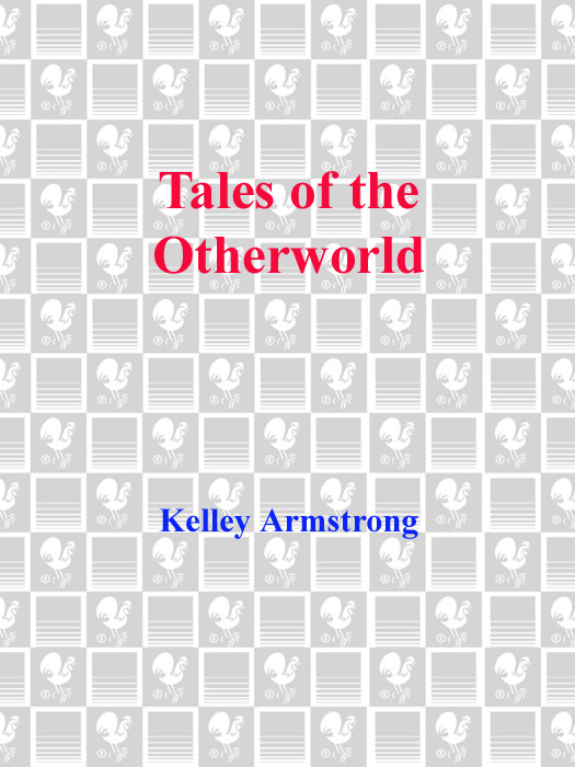 Tales Of The Otherworld Kelley Armstrong Armstrong Kelley