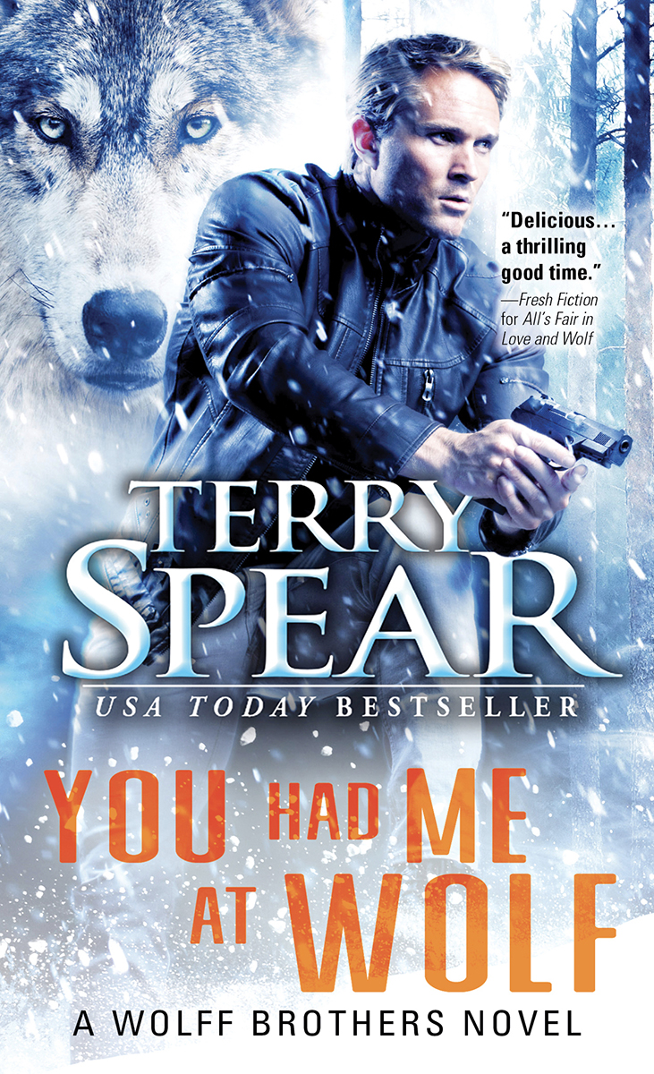 You Had Me At Wolf Terry Spear Spear Terry