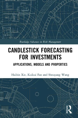Candlestick Forecasting For Investments Applications Models And Properties Haibin Xie