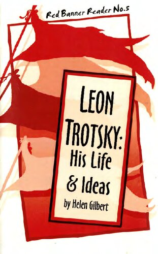 Leon Trotsky His Life And Ideas Red Banner Reader Pamphlet Helen Gilbert