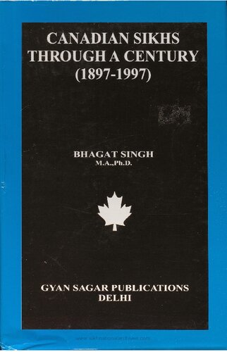 Canadian Sikhs Through A Century 18971997 Bhagat Singh