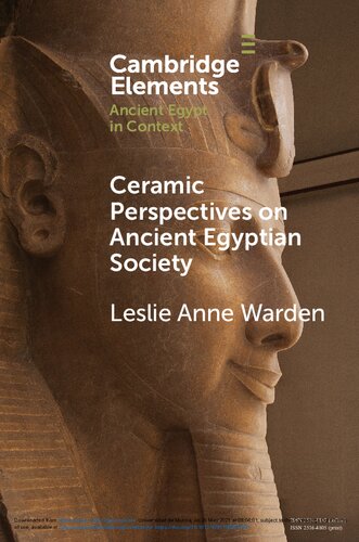 Ceramic Perspectives On Ancient Egyptian Society Leslie Anne Warden