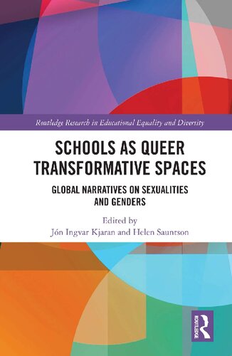 Schools As Queer Transformative Spaces Global Narratives On Sexualities And Gender Jon Ingvar Kjaran Helen Sauntson