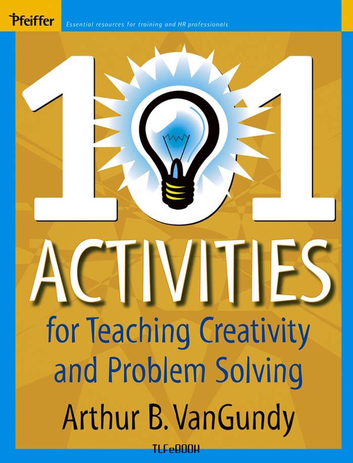 101 Activities For Teaching Creativity 1st Edition Vangundy Arthur B