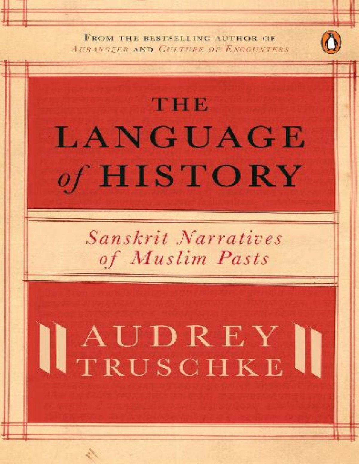 The Language Of History Audrey Truschke Truschke Audrey