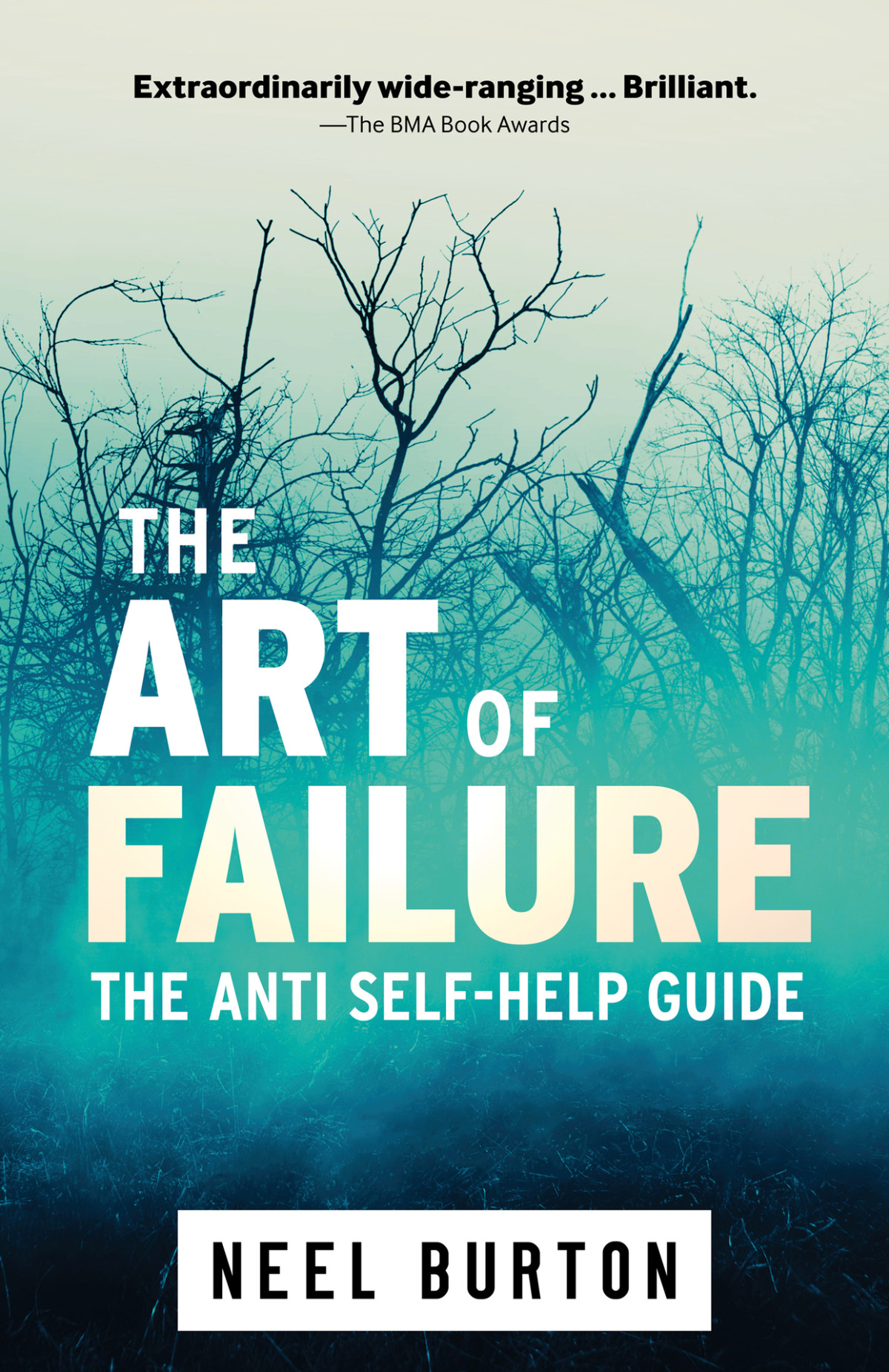 The Art Of Failure The Anti Selfhelp Guide Ataraxia Book 6 Burton