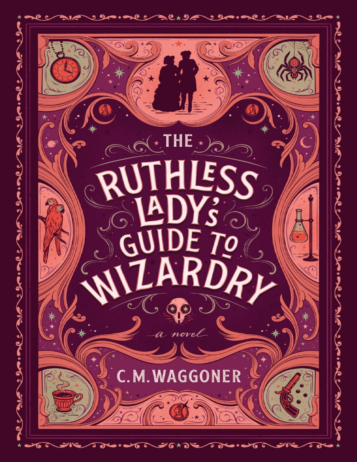 The Ruthless Ladys Guide To Wizardry C M Waggoner Waggoner