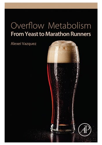 Overflow Metabolism From Yeast To Marathon Runners First Edition Alexei Vazquez