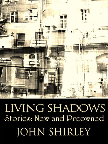 Living Shadows John Shirley