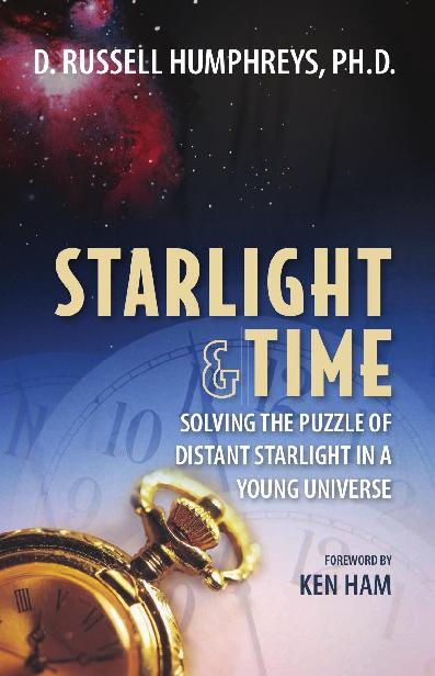 Starlight Time D Russell Humphreys Humphreys D Russell