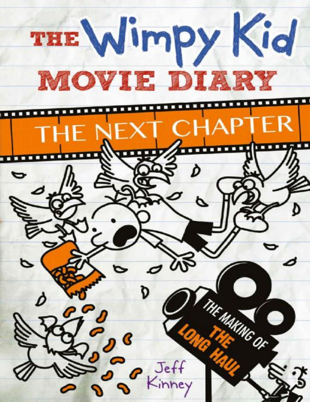 The Wimpy Kid Movie Diary The Next Chapter Diary Of A Wimpy Kid Jeff Kinney
