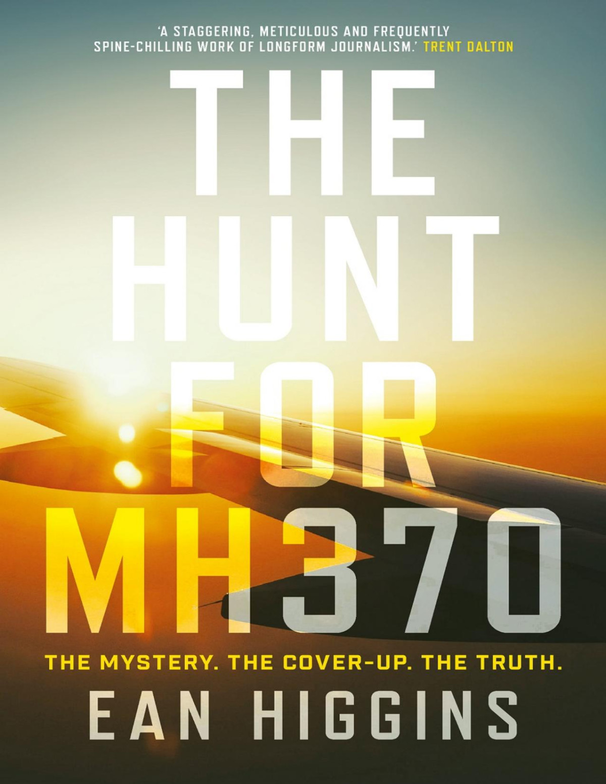 The Hunt For Mh370 Ean Higgins Ean Higgins