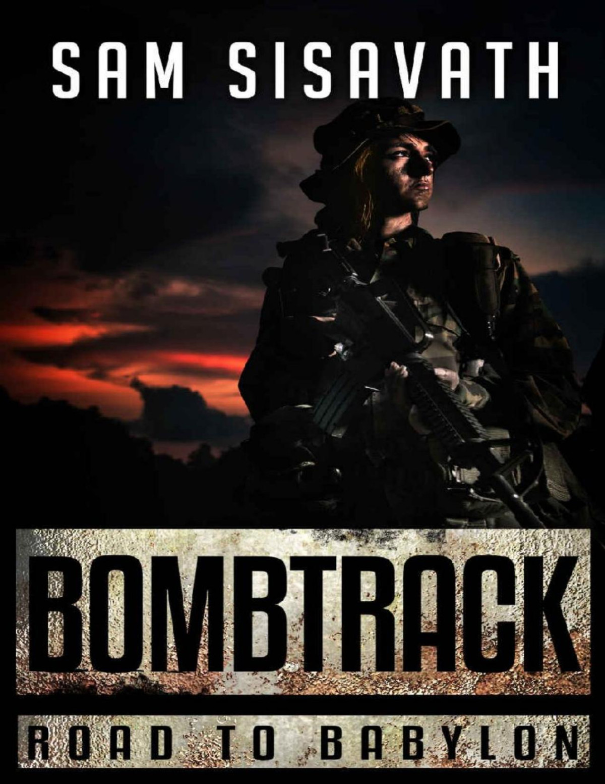 Bombtrack Road To Babylon Book 2 Sam Sisavath Sisavath Sam