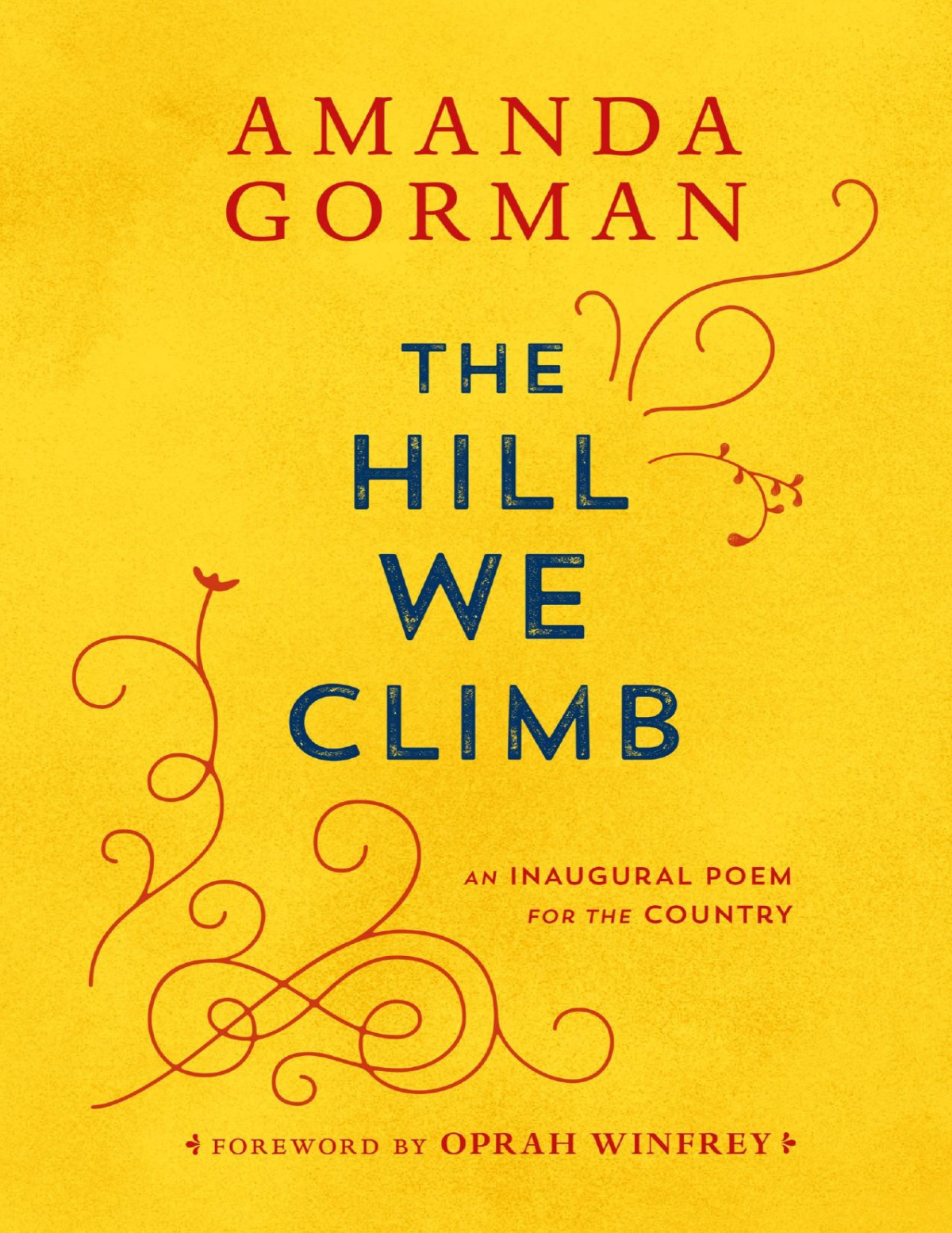 The Hill We Climb Amanda Gorman Gorman Amanda