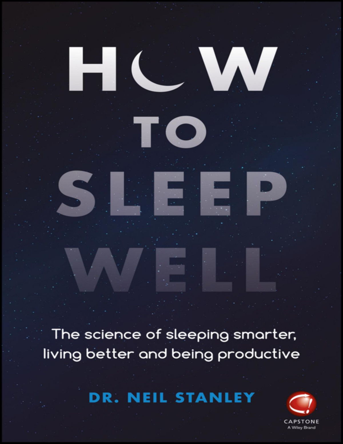 How To Sleep Well Neil Stanley Stanley Neil