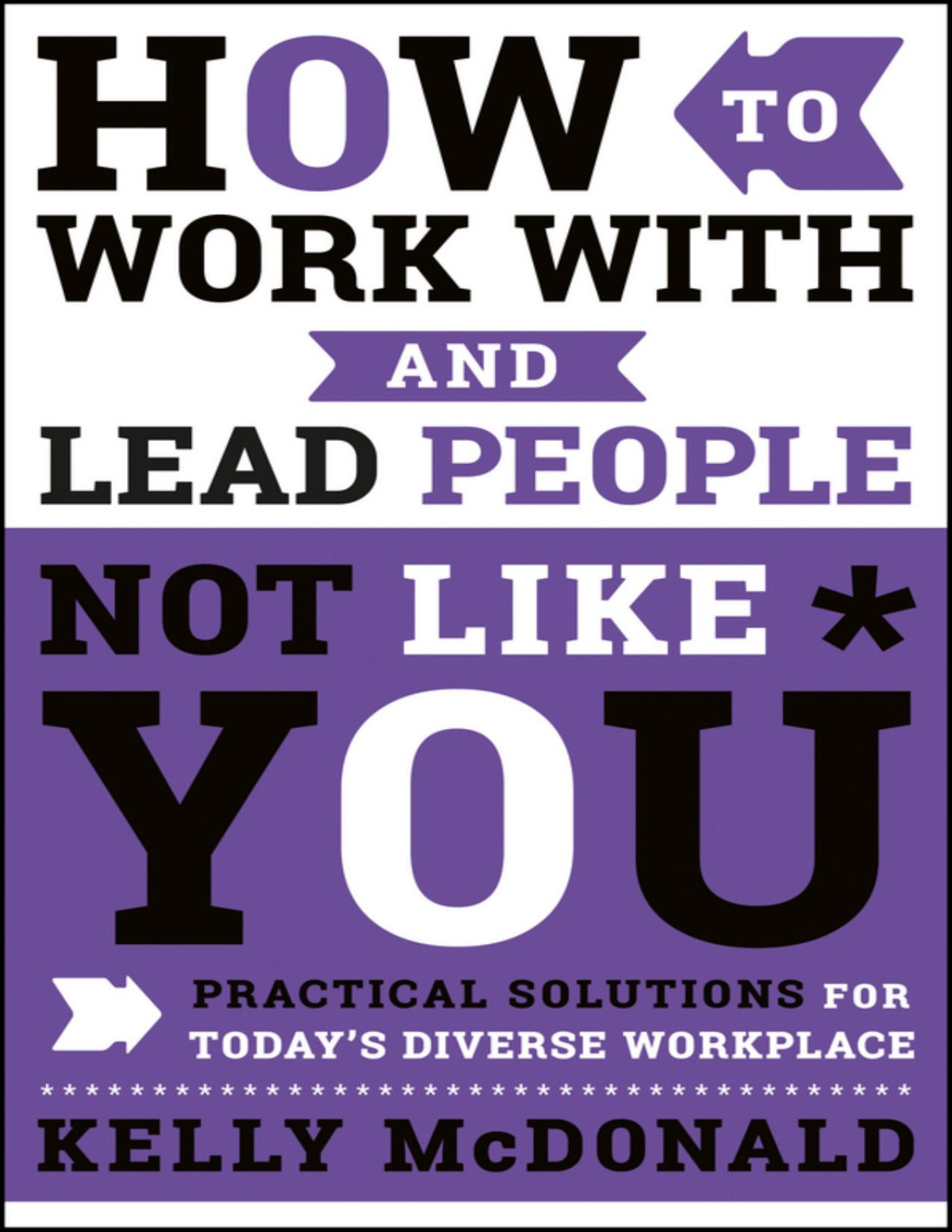 How To Work With Lead People Not Like You Kelly Mcdonald Mcdonald