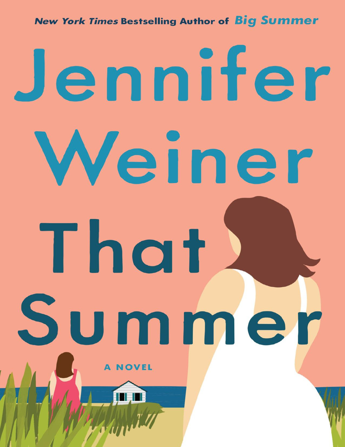 That Summer Jennifer Weiner Jennifer Weiner