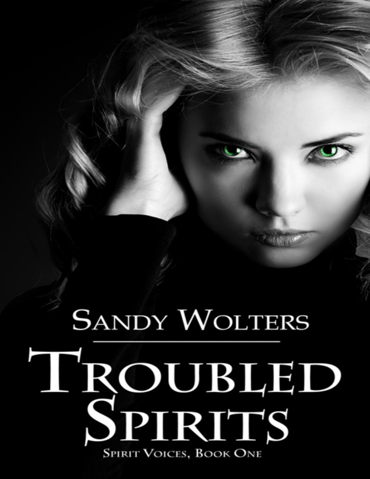 Troubled Spirits Sandy Wolters