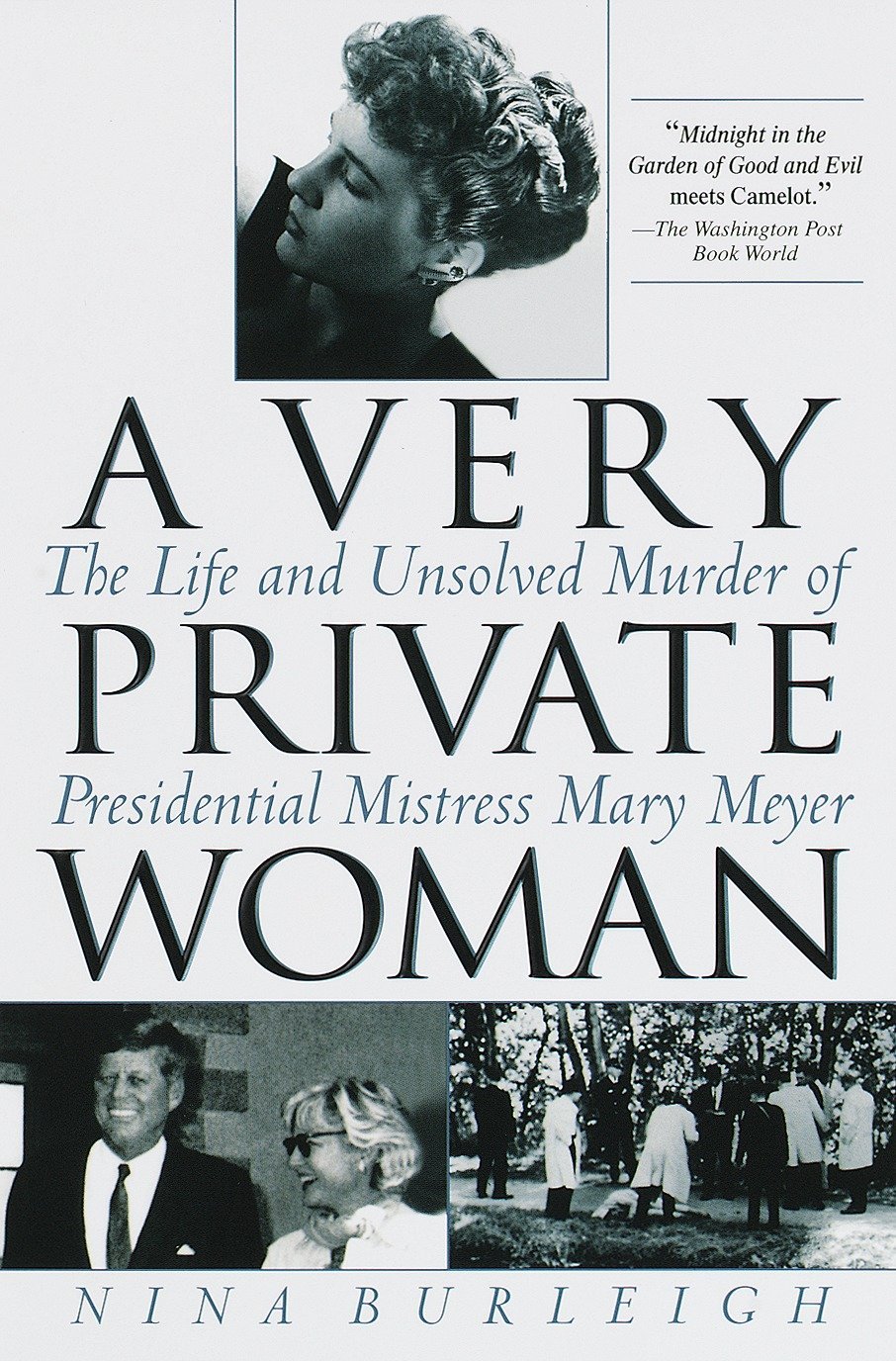 A Very Private Womanthe Life And Unsolved Murder Of Presidential Mistress Mary Pinchot Meyer Nina Burleigh