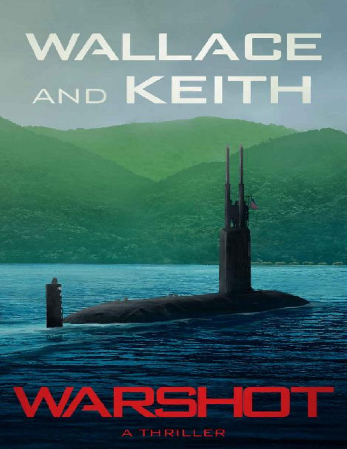 Warshot The Hunter Killer Series Book 6 Don Keith George Wallace Keith