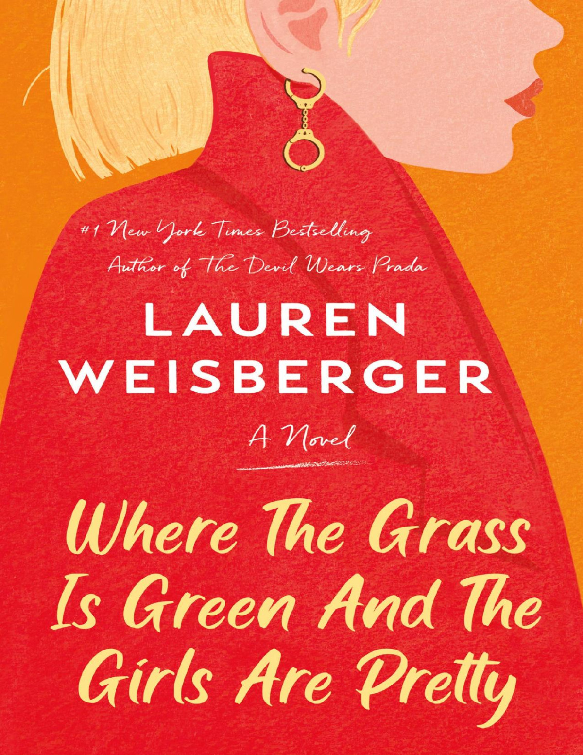 Where The Grass Is Green And The Girls Are Pretty Lauren Weisberger Weisberger
