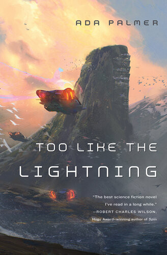 Too Like The Lightning Ada Palmer